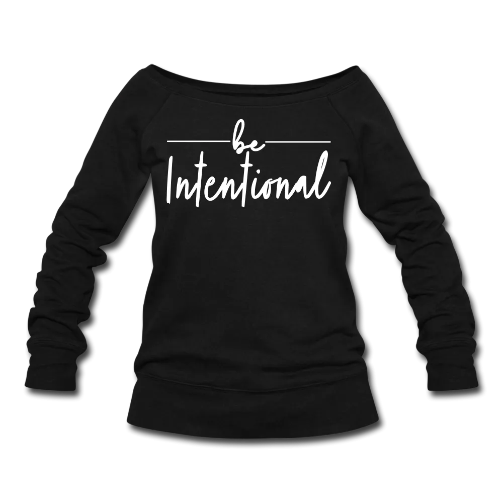 Be Intentional Women's Wideneck Sweatshirt