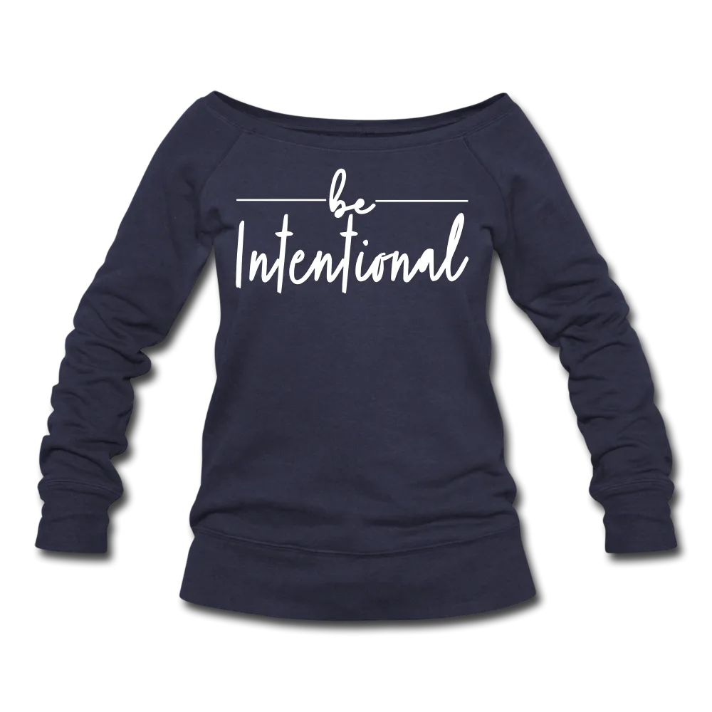 Be Intentional Women's Wideneck Sweatshirt