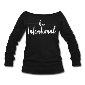 Be Intentional Women's Wideneck Sweatshirt