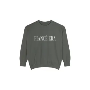 FIANCÉ ERA SWEATSHIRT