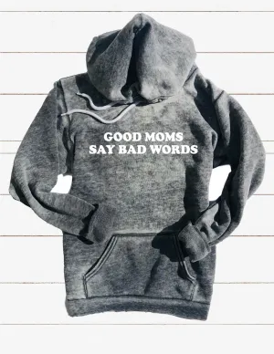 Good Moms Say Bad Words Funny Sweatshirt | Unisex Burnout Hoodie