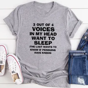 Graphic T-Shirts 3 Out Of 4 Voices In My Head T-Shirt
