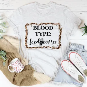 Graphic T-Shirts Blood Type Iced Coffee Tee