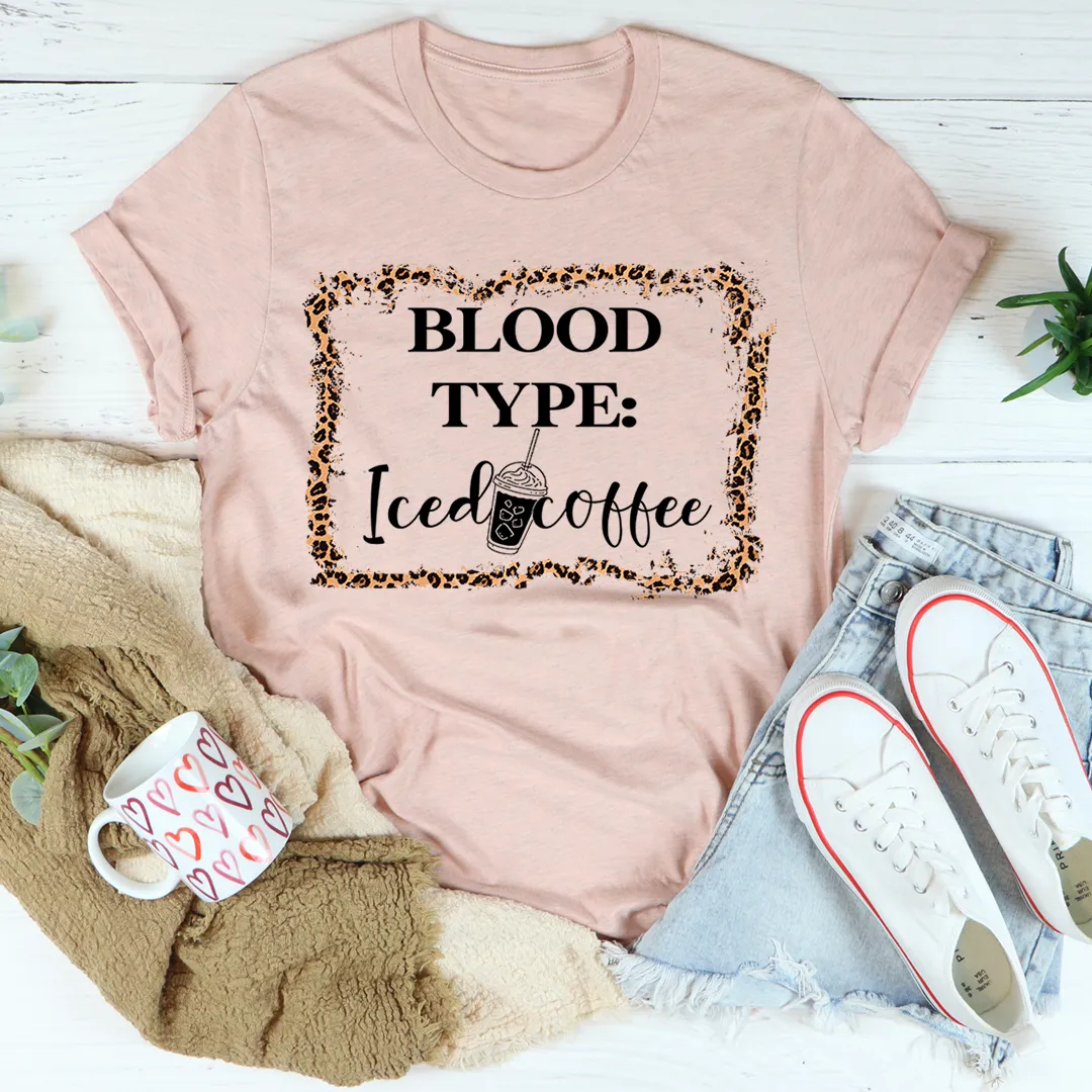 Graphic T-Shirts Blood Type Iced Coffee Tee