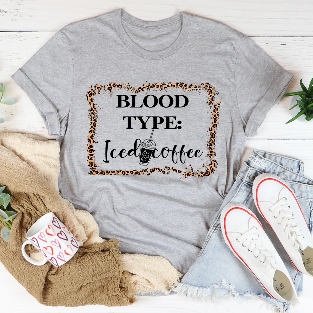 Graphic T-Shirts Blood Type Iced Coffee Tee