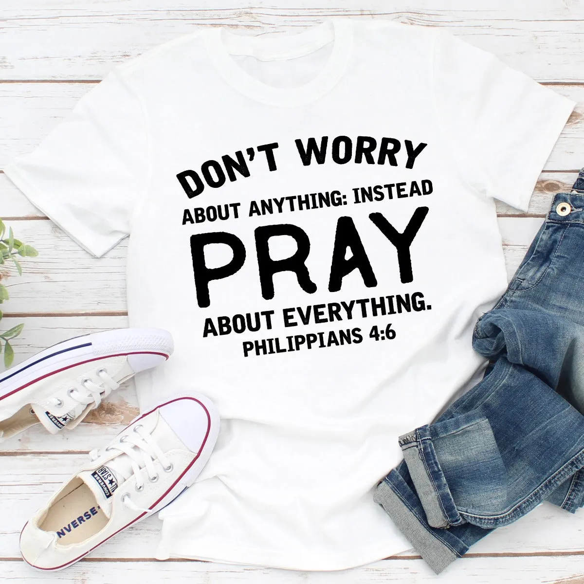 Graphic T-Shirts Don't Worry About Anything