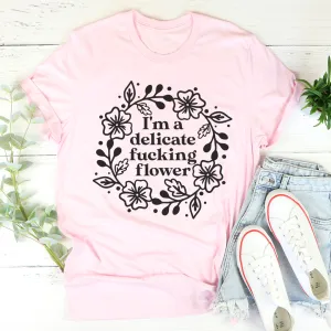 Graphic T-Shirts I'm A Delicate Flower Tee