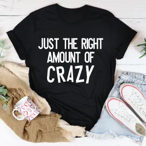 Graphic T-Shirts Just The Right Amount Of Crazy Tee