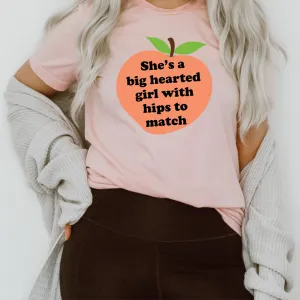 Graphic T-Shirts She's A Big Hearted Girl With Hips to Match Tee