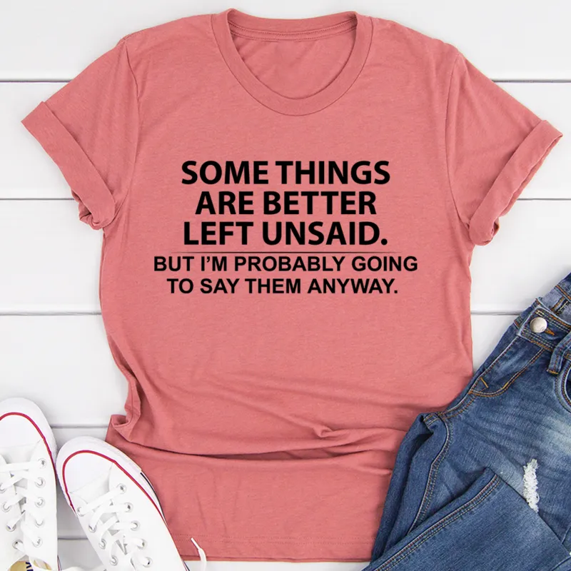 Graphic T-Shirts Some Things Are Better Left Unsaid Tee