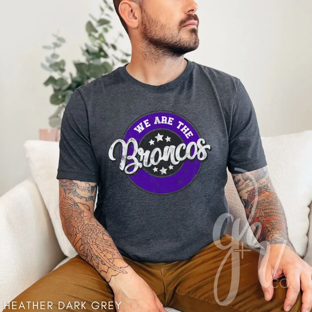 We Are The Broncos (Tees Sweatshirts)